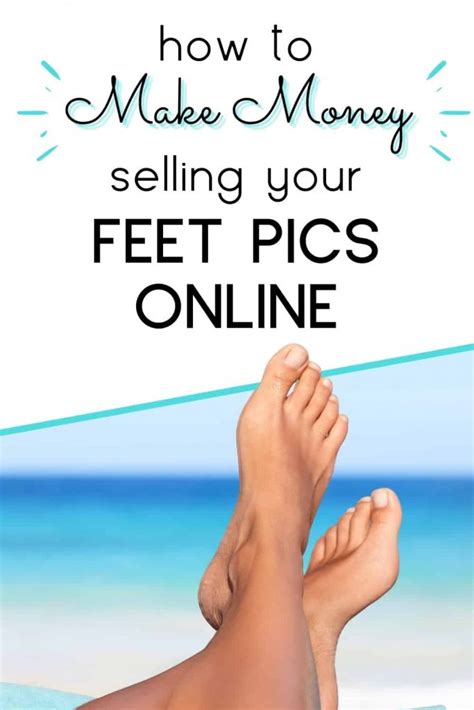 selling feet picture online|How to Sell Feet Pictures Online and Make Money in。